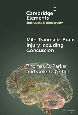 Mild Traumatic Brain Injury Including Concussion by Parker, Thomas D.