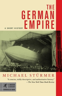 The German Empire: A Short History by Sturmer, Michael