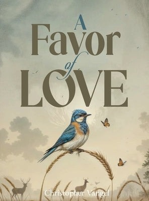 A Favor of Love by Vangel, Christopher
