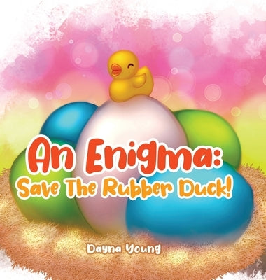 An Enigma: Save The Rubber Duck! by Young, Dayna
