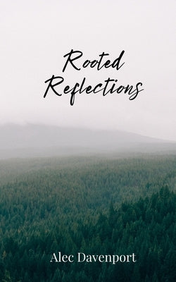 Rooted Reflections by Davenport, Alec