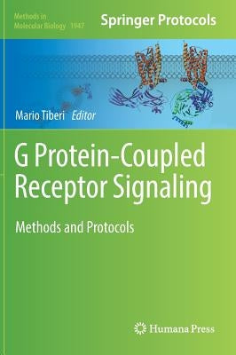 G Protein-Coupled Receptor Signaling: Methods and Protocols by Tiberi, Mario
