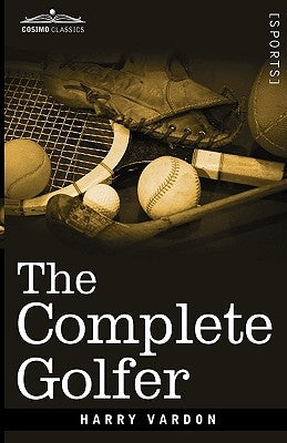 The Complete Golfer by Vardon, Harry