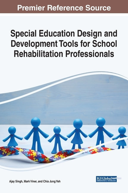 Special Education Design and Development Tools for School Rehabilitation Professionals by Singh, Ajay