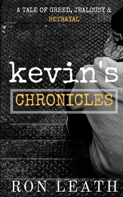 Kevin's Chronicles by Leath, Ron