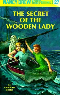 Nancy Drew 27: The Secret of the Wooden Lady by Keene, Carolyn