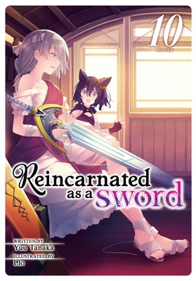 Reincarnated as a Sword (Light Novel) Vol. 10 by Tanaka, Yuu