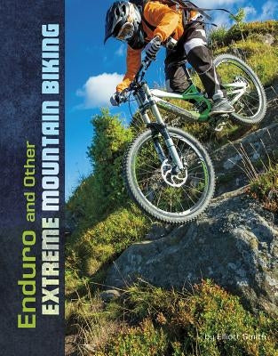 Enduro and Other Extreme Mountain Biking by Smith, Elliott