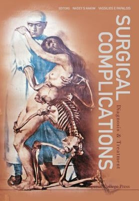Surgical Complications: Diagnosis and Treatment by Hakim, Nadey S.