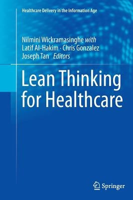 Lean Thinking for Healthcare by Wickramasinghe, Nilmini