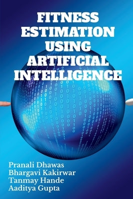 Fitness Estimation Using Artificial Intelligence by Pranali Dhawas