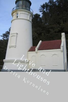 Love and Lighthouses by Kornelsen, Dorita Lynn