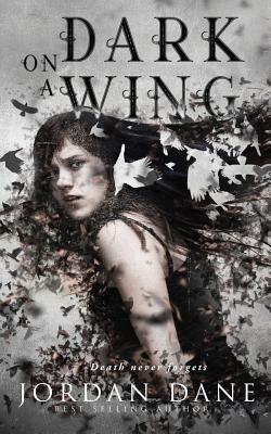 On a Dark Wing by Dane, Jordan