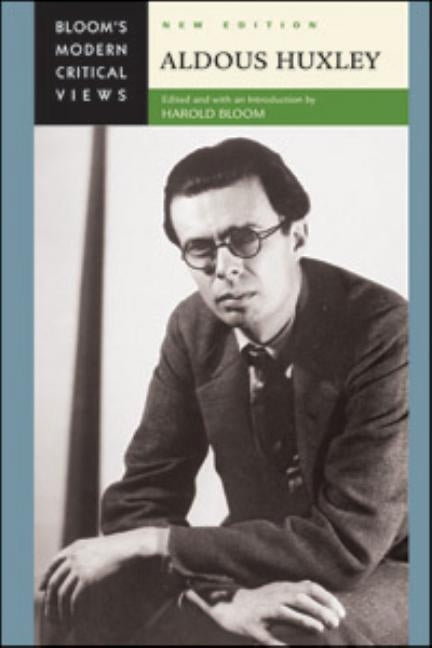 Aldous Huxley by Bloom, Harold