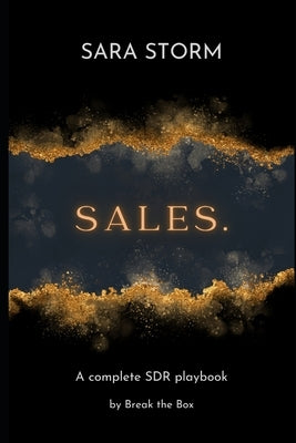Sales.: A complete SDR playbook by Storm, George
