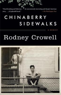 Chinaberry Sidewalks: A Memoir by Crowell, Rodney