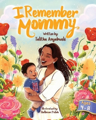 I Remember Mommy by Anyabwele, Talitha