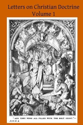 Letters on Christian Doctrine: The Ten Commandments of God and the Precepts of the Church by Hermenegild Tosf, Brother