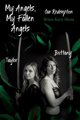 My Angels, My Fallen Angels: Our Redemption by Musa, Brian Kern