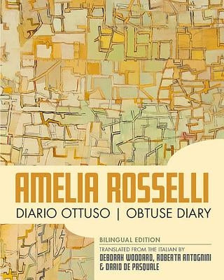 Obtuse Diary by Rosselli, Amelia