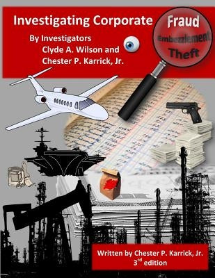 Investigating Corporate Fraud by Karrick Jr, Chester P.
