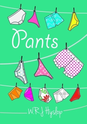 Pants by Hyslop, Wrj