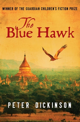 The Blue Hawk by Dickinson, Peter