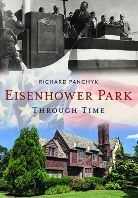 Eisenhower Park Through Time by Panchyk, Richard