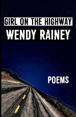 Girl On The Highway by Rainey, Wendy
