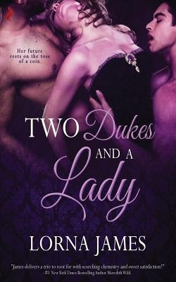 Two Dukes and a Lady by James, Lorna