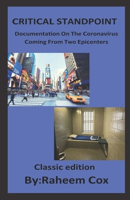Critical Standpoint: Documentation on the Coronavirus Coming from Two Epicenters by Cox, Raheem