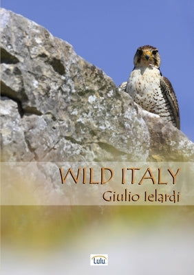 Wild Italy by Ielardi, Giulio