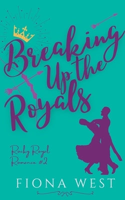 Breaking Up the Royals by West, Fiona