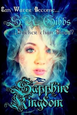 Sapphire Kingdom: Quest Two by Gibbs, S. R.