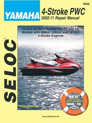 Yamaha Personal Watercraft 2002-11 Repair Manual: All 4-Stroke Models by Seloc