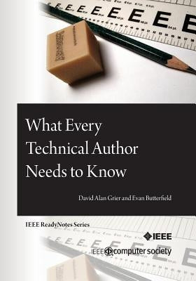 What Every Technical Author Needs to Know by Butterfield, Evan