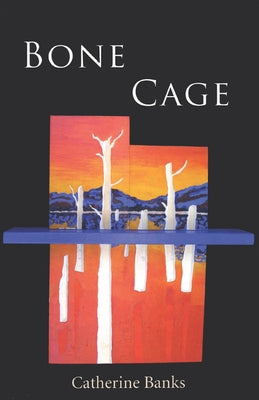 Bone Cage by Banks, Catherine