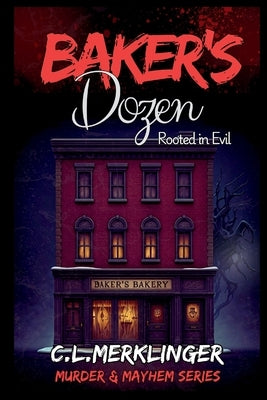 Baker's Dozen by Merklinger, C. L.