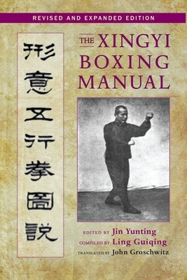 The Xingyi Boxing Manual by Yunting, Jin