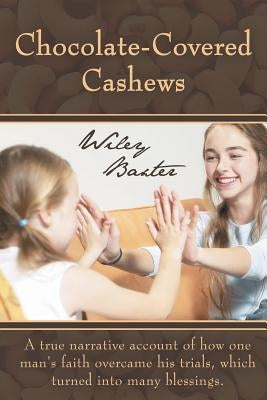 Chocolate-Covered Cashews by Baxter, Wiley