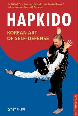 Hapkido, Korean Art of Self-Defense: Tuttle Martial Arts by Shaw, Scott