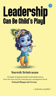 Leadership Can Be Child's Play by Srinivasan, Suresh