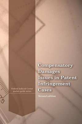 Compensatory Damages Issues in Patent Infringement Cases by Penny Hill Press