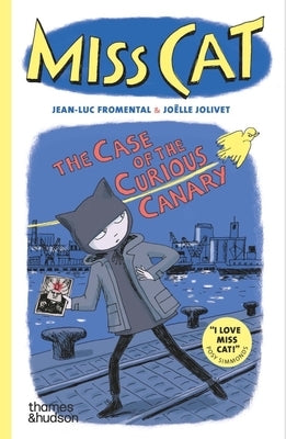 Miss Cat: The Case of the Curious Canary by Jolivet, Jo?le