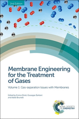 Membrane Engineering for the Treatment of Gases: Volume 1: Gas-Separation Issues with Membranes by Drioli, Enrico