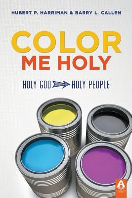 Color Me Holy by Harriman, Hubert P.
