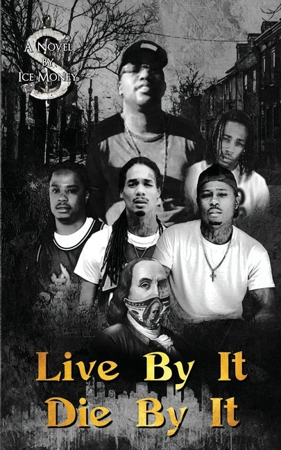 Live By It, Die By It by Money, Ice