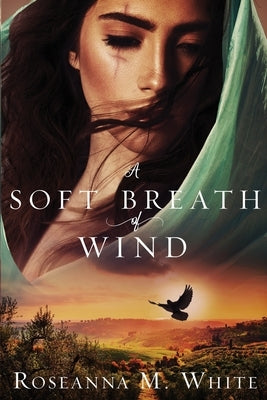 A Soft Breath of Wind by White, Roseanna M.
