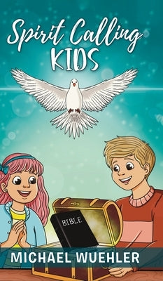 Spirit Calling Kids by Wuehler, Michael
