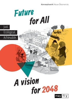 Future for All: A vision for 2048 by Kuhnhenn, Kai
